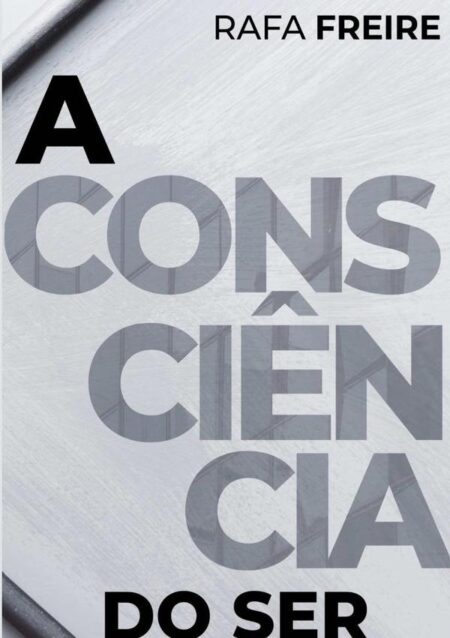 A Consciência Do Ser