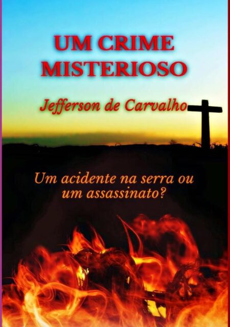 Um Crime Misterioso:Um acidente na serra, ou um assassinato?