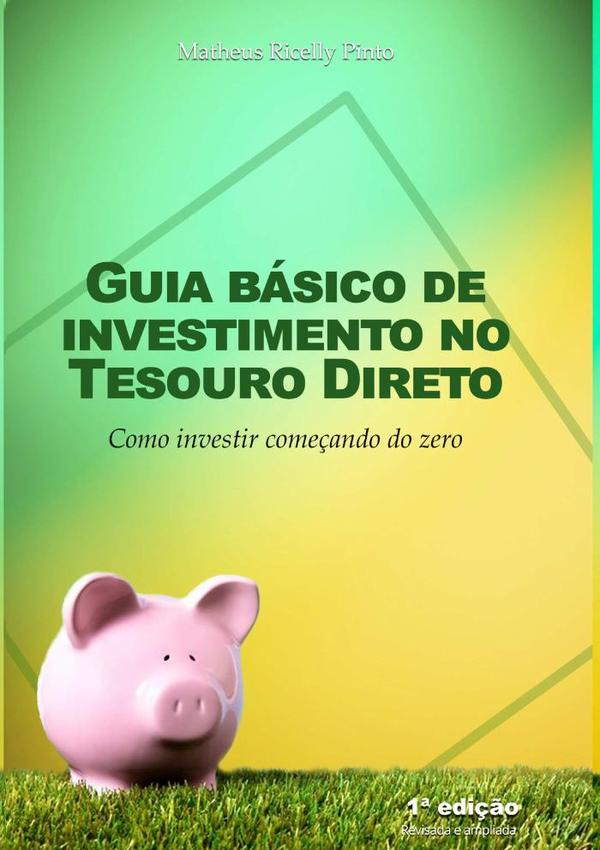 Guia Básico De Investimento No Tesouro Direto:Como investir começando do zero