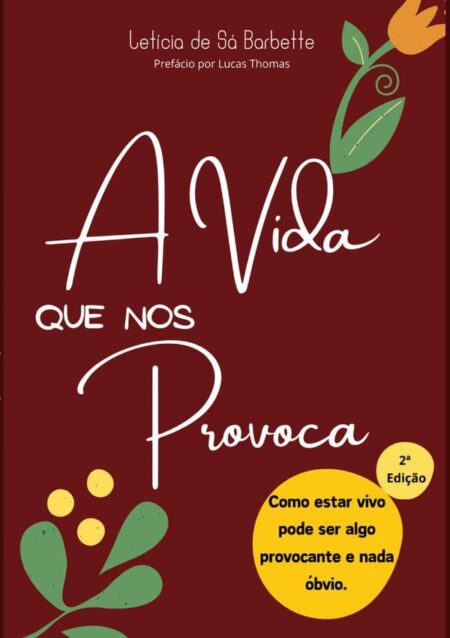 A Vida Que Nos Provoca
