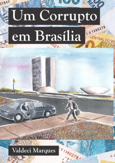 Um Corrupto Em Brasília