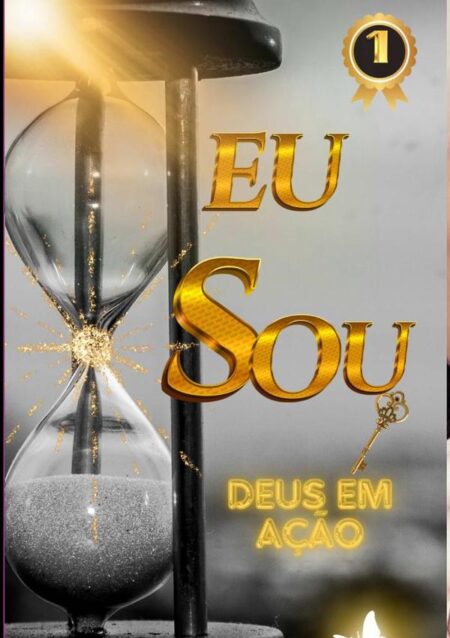 Eu Sou - Deus Em Ação