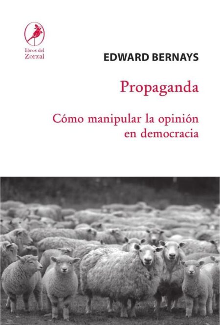 Propaganda:Cómo manipular la opinión en democracia