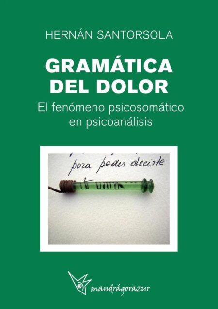 Gramática del dolor:El fenómeno psicosomático en psicoanálisis