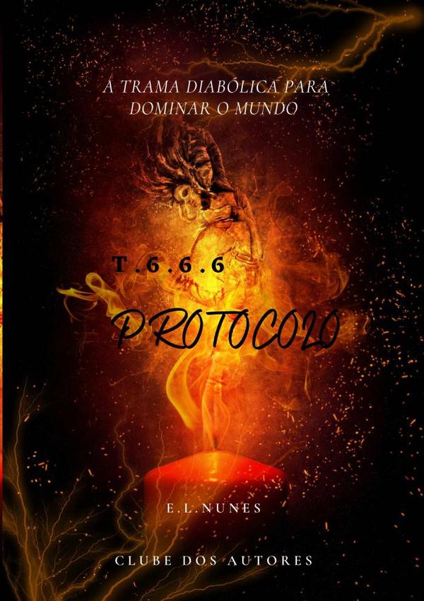 T 6.6.6 Protocolo:A Trama Diabólica para Dominar o Mundo