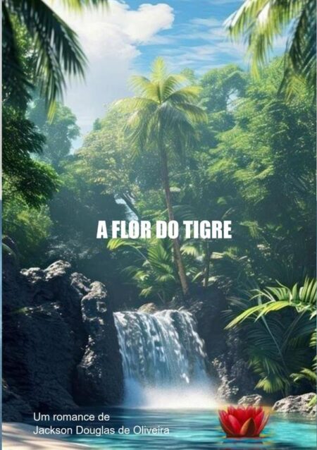 A Flor Do Tigre