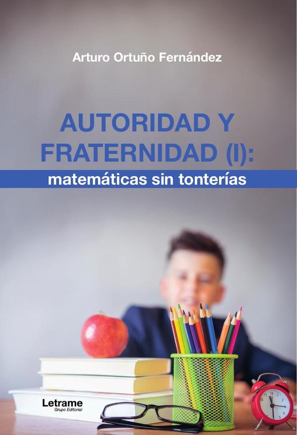 Autoridad y fraternidad (I): Matemáticas sin tonterías