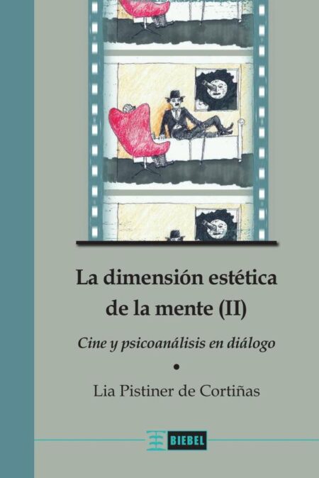 La dimensión estética de la mente (II):Cine y psicoanálisis dialogan