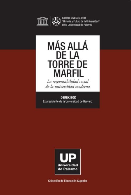 Más allá de la Torre de Marfil:La responsabilidad social de la universidad moderna