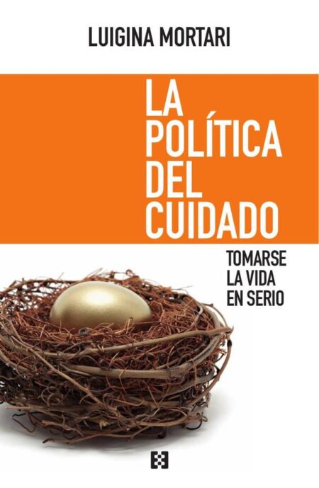La política del cuidado:Tomarse la vida en serio
