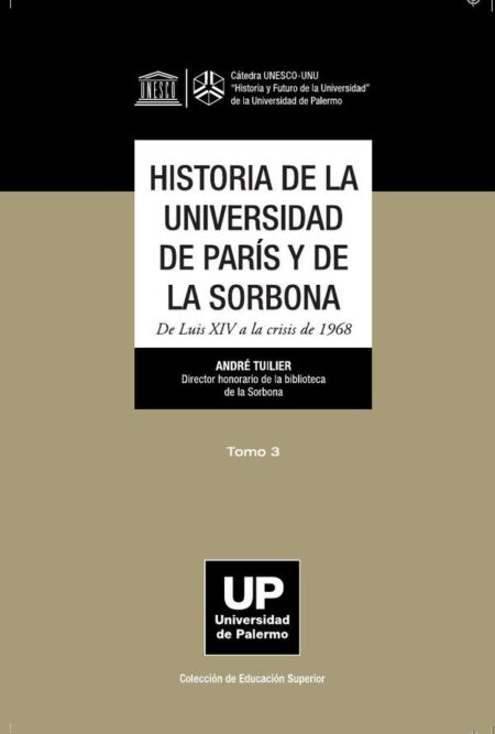 Historia de la Universidad de París y de la Sorbona tomo 3:De Luis XIV a la crisis de 1968