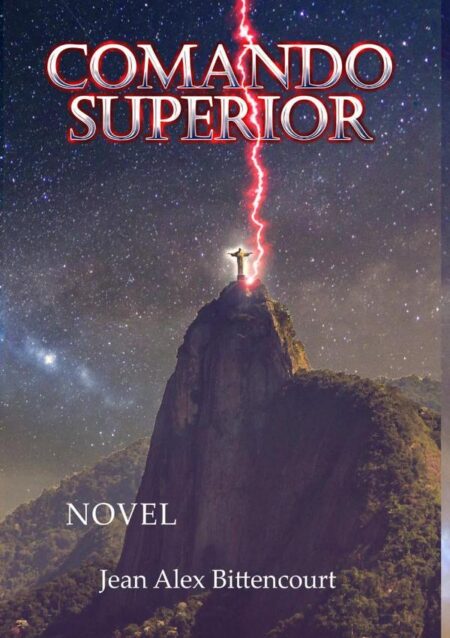 Comando Superior I:PRIMEIRO VOLUME DA TRILOGIA