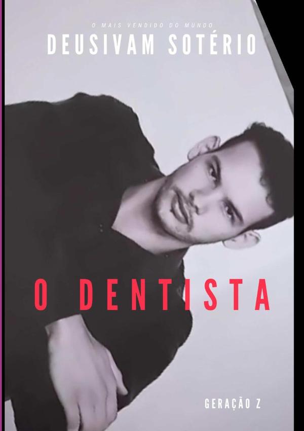 O Dentista:Geração Z