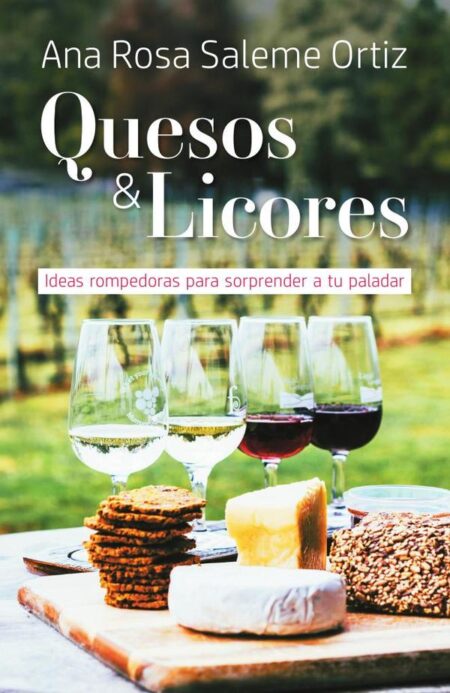 Quesos y licores:Ideas rompedoras para sorprender a tu paladar