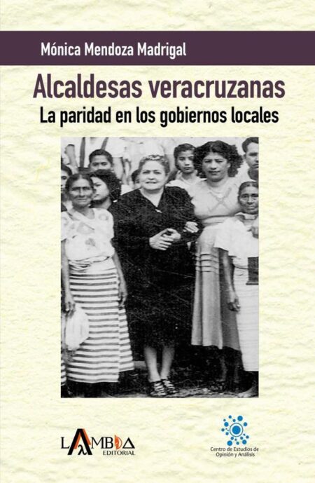Alcaldesas veracruzanas:La paridad en los gobiernos locales