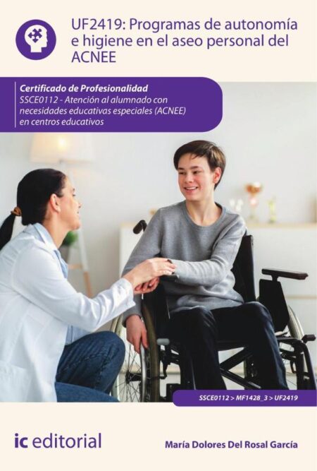 Programas de autonomía e higiene en el aseo personal del ACNEE. SSCE0112 - Atención al alumnado con necesidades educativas especiales (ACNEE) en centros educativos