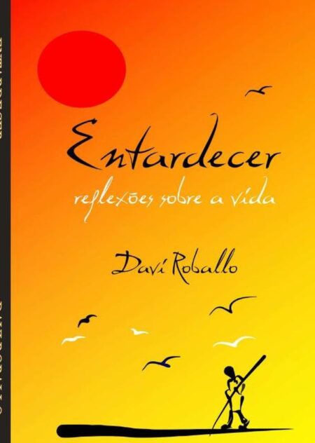 Entardecer:Reflexões sobre a vida