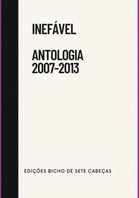 Inefável - Antologia (2007-2013)