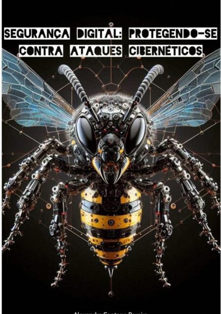 Segurança Digital: Protegendo-se Contra Ataques Cibernéticos