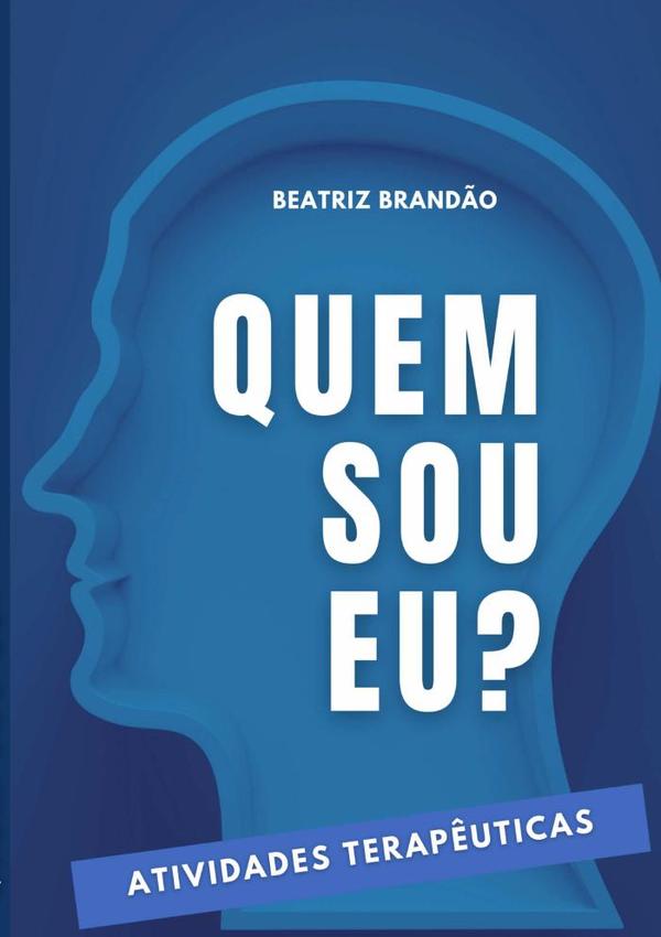 Quem Sou Eu?:Atividades Terapêuticas
