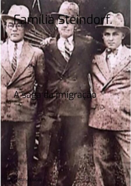 Família Steindorf.:A saga da imigração