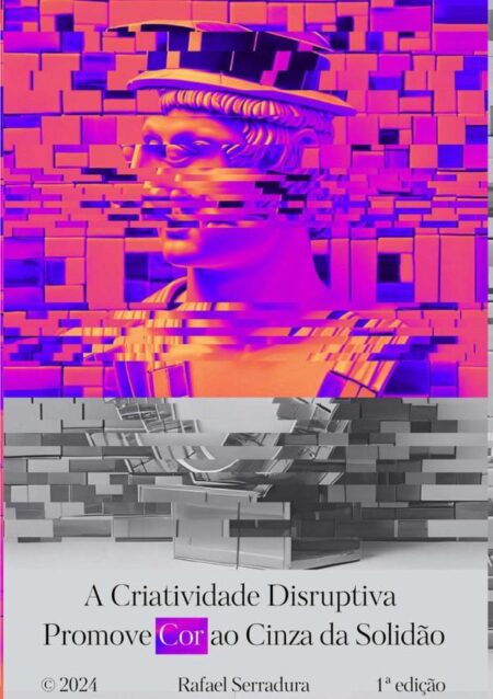 A Criatividade Disruptiva Promove Cor Ao Cinza Da Solidão