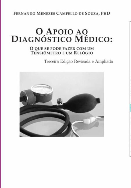 O Apoio Ao Diagnóstico Médico::O que se pode fazer com um Tensiômetro e um Relógio