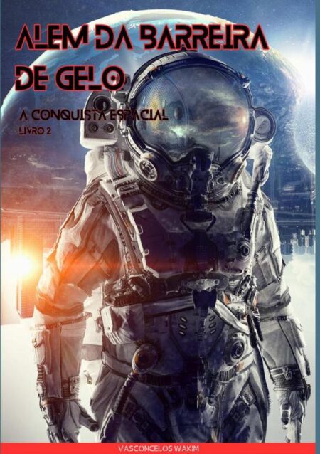 Depois Da Parede De Gelo: A Conquista Espacial