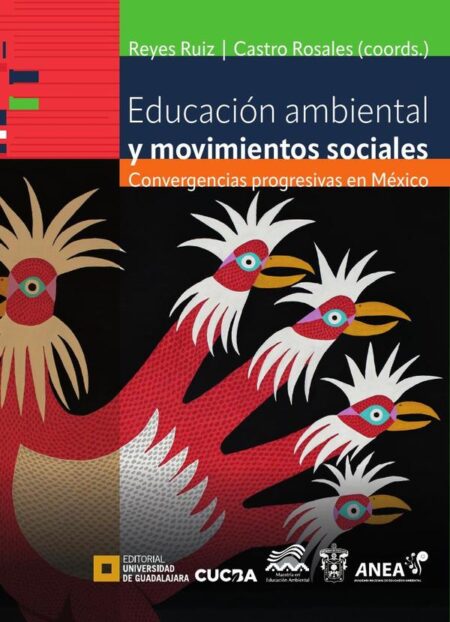 Educación ambiental y movimientos sociales:Convergencias progresivas en México