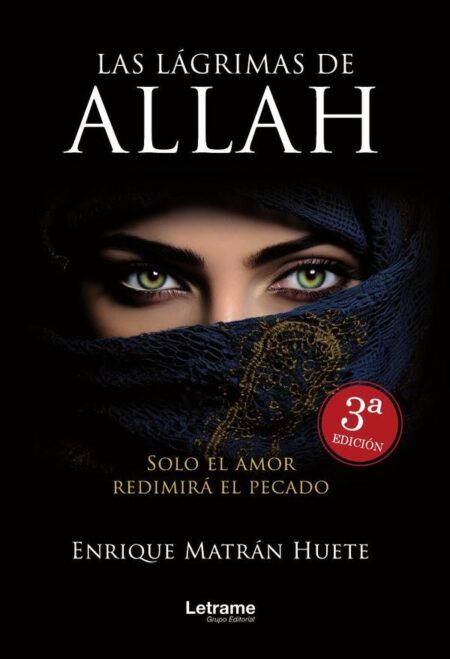 Las lágrimas de Alláh. 3ª edición