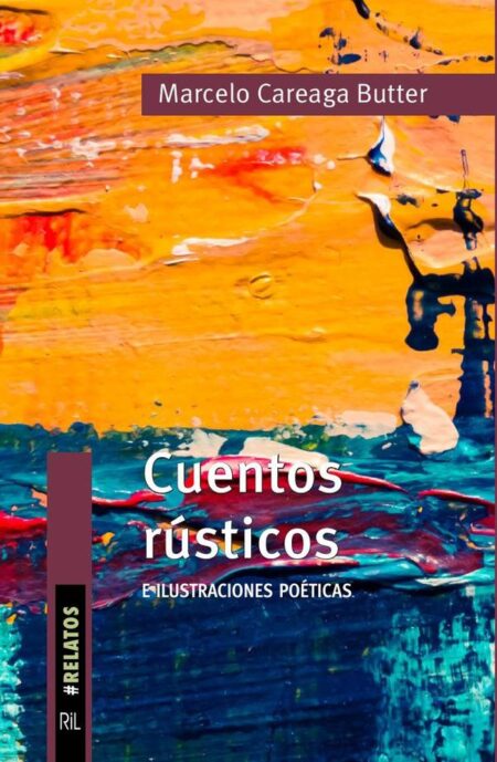 Cuentos rústicos e ilustraciones poéticas
