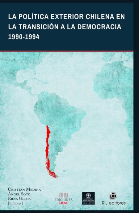 La política exterior chilena en la transición a la democracia 1990-1994