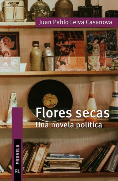 Flores secas. Una novela política