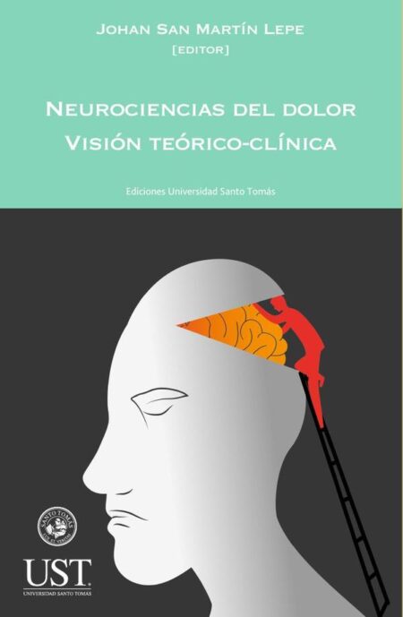 Neurociencias del dolor. Visio´n teo´rico-cli´nica