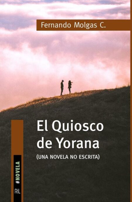 El Quiosco de Yorana (novela no escrita)