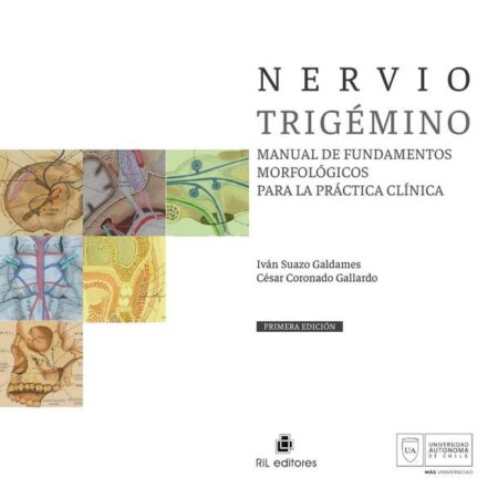 Nervio trigémino. Manual de fundamentos morfológicos para la práctica clínica