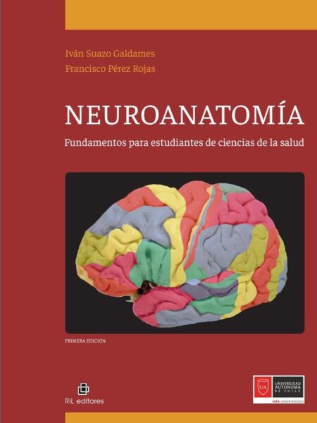 Neuroanatomía: fundamentos para estudiantes de ciencias de la salud
