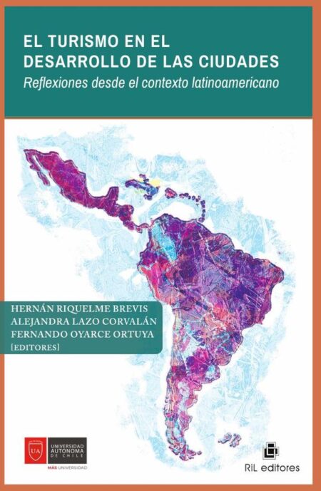 El turismo en el desarrollo de las ciudades. Reflexiones desde el contexto latinoamericano