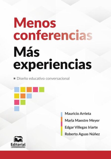 Menos conferencias, más experiencias:Diseño educativo conversacional