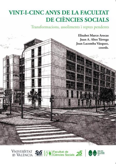 25 anys de la Facultat de Ciències Socials:Transformacions, assoliments i reptes pendents