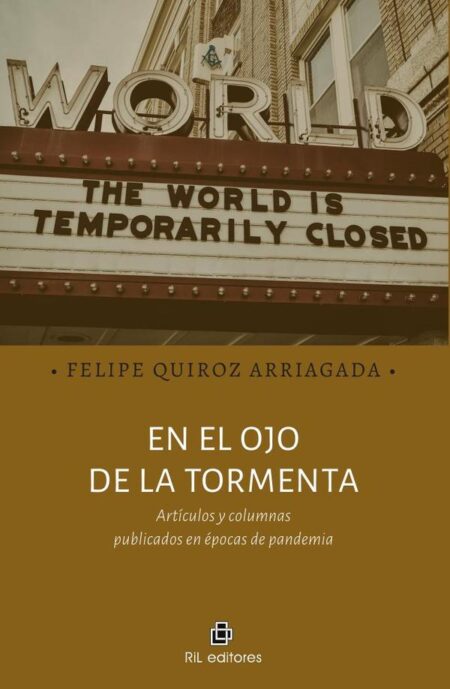 En el ojo de la tormenta: artículos y columnas publicados en épocas de pandemia