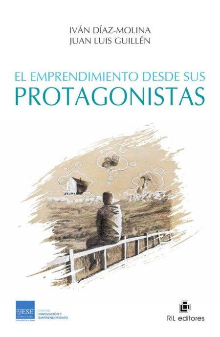 El emprendimiento desde sus protagonistas