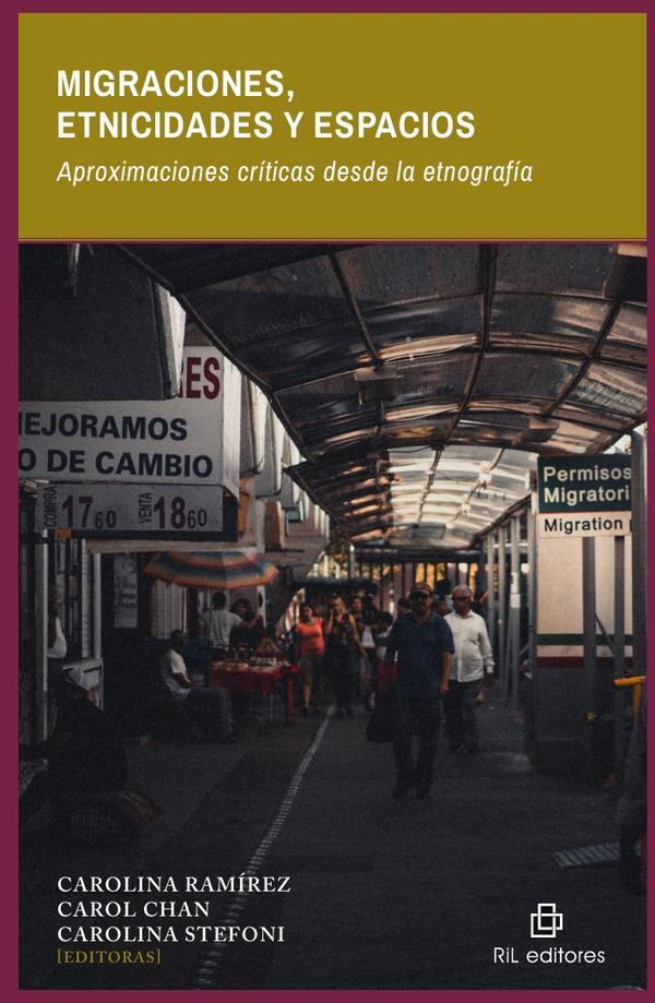 Migraciones, etnicidades y espacios. Aproximaciones críticas desde la etnografía