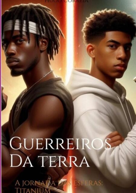 Guerreiros Da Terra A Jornada Das Esferas:Titanium