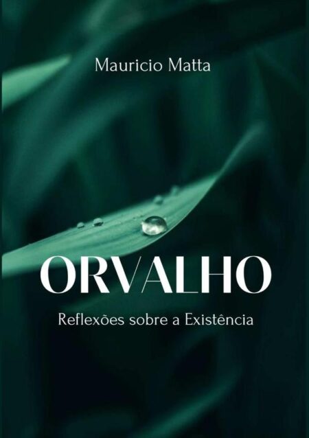 Orvalho:Reflexões sobre a existência