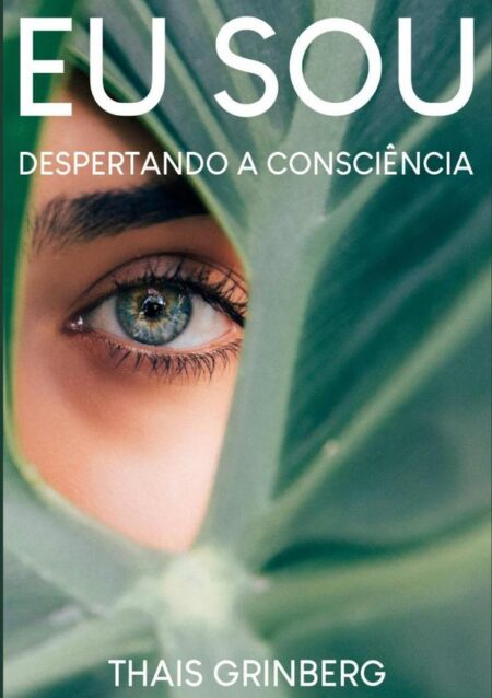 Eu Sou:Despertando a Consciencia