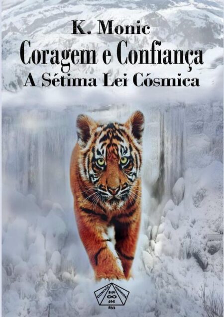 Coragem E Confiança:A Sétima Lei Cósmica