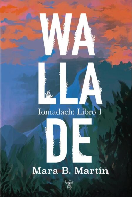 Wallade:Iomadach: Libro I