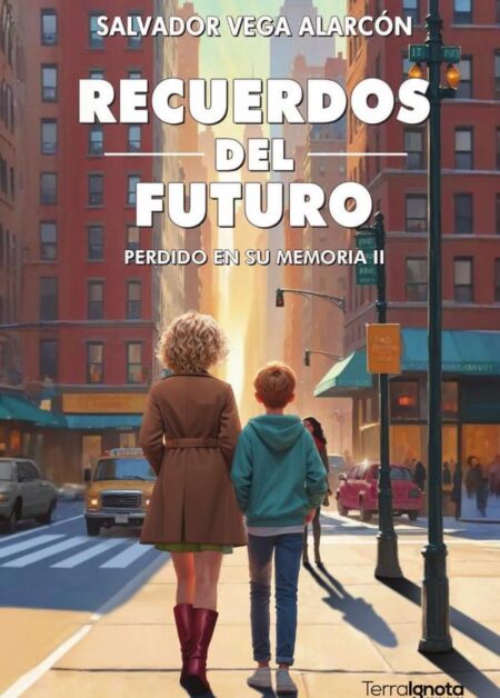 Recuerdos del futuro:PERDIDO EN SU MEMORIA II