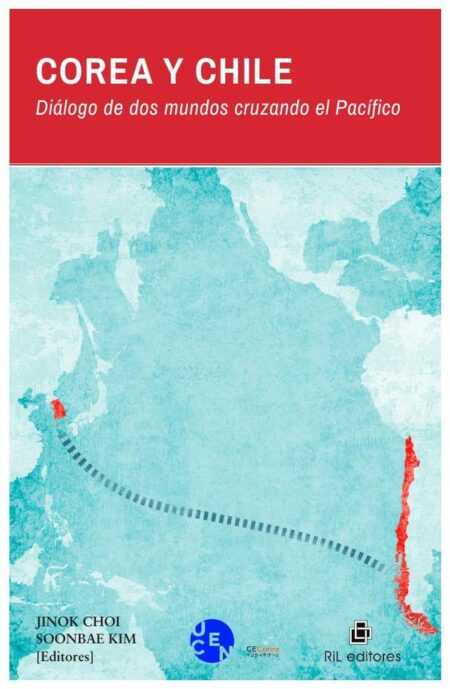 Corea y Chile:Diálogo de dos mundos cruzando el Pacífico